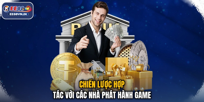 Chiến lược hợp tác với các nhà phát hành game